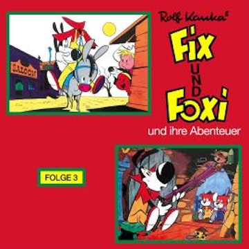 Fix und Foxi, Fix und Foxi und ihre Abenteuer, Folge 3