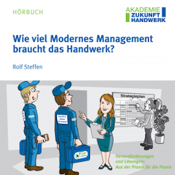 Wie viel Modernes Management braucht das Handwerk?