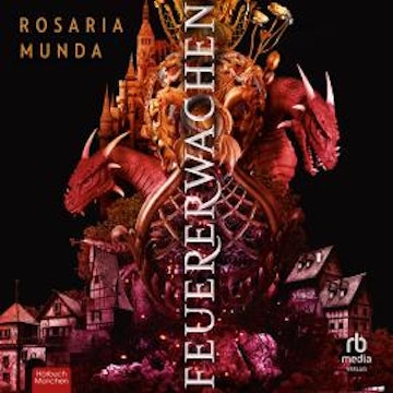 Feuererwachen audiobook, Rosaria Munda