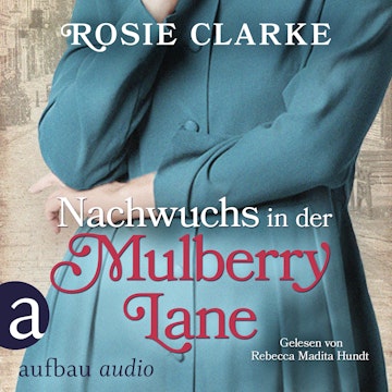 Nachwuchs in der Mulberry Lane - Die große Mulberry Lane Saga, Band 3 (Ungekürzt)