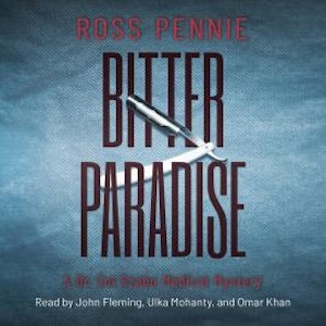 Bitter Paradise - A Dr. Zol Szabo Medical Mystery, Book 5 (Unabridged)