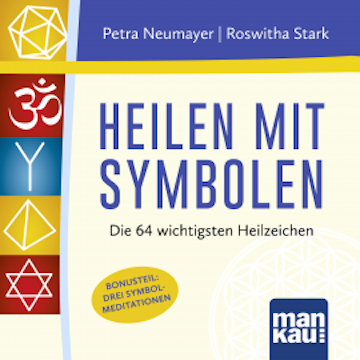 Heilen mit Symbolen. Das Hörbuch audiobook, Roswitha Stark