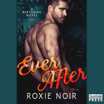 Ever After - Dirtshine, Book 3 (Unabridged)