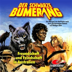 Freundschaft und Feindschaft in Australien (Der schwarze Bumerang 2)