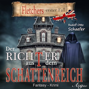 Fletchers erster Fall: Der Richter aus dem Schattenreich