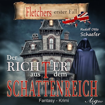 Fletchers erster Fall: Der Richter aus dem Schattenreich