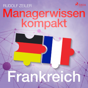 Managerwissen kompakt - Frankreich (Ungekürzt)