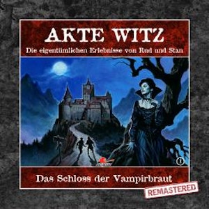 Akte Witz, Folge 1: Das Schloss der Vampirbraut (Remastered)