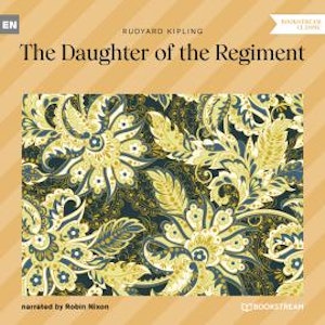 The Daughter of the Regiment (Unabridged)