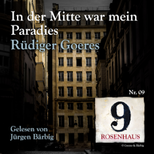 In der Mitte war mein Paradies - Rosenhaus 9 - Nr.09