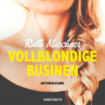 Vollblondige Businen