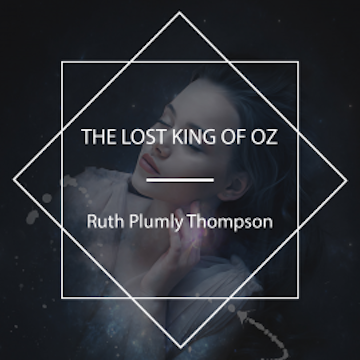 The Lost King of Oz