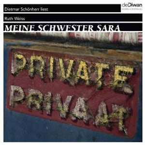 Meine Schwester Sara (Ungekürzt), Ruth Weiss