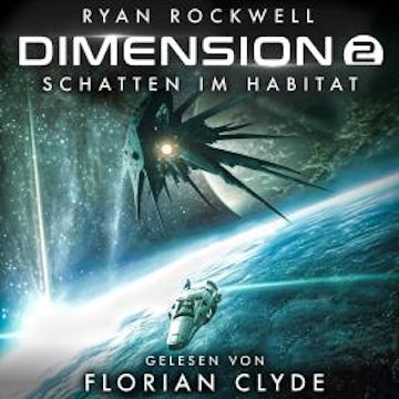 Schatten im Habitat - Dimension, Band 2 (ungekürzt)