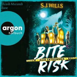 Kein Entkommen - Bite Risk, Band 1 (Ungekürzte Lesung), S. J. Wills