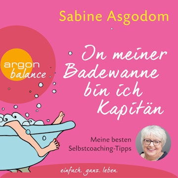 In meiner Badewanne bin ich Kapitän - Meine besten Selbstcoaching-Tipps