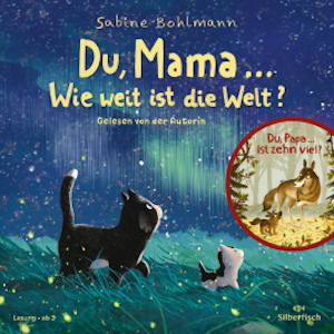 Du, Mama ... Wie weit ist die Welt?