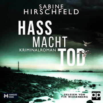Hass Macht Tod audiobook, Sabine Hirschfeld