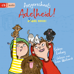 Ausgerechnet Adelheid! - Hunde hoch!