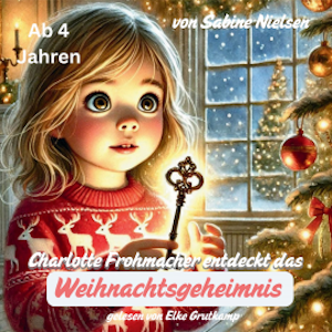 Charlotte Frohmacher entdeckt das Weihnachstgeheimnis