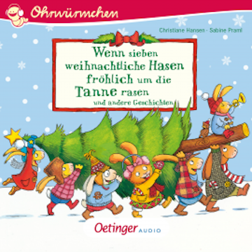 Wenn sieben weihnachtliche Hasen fröhlich um die Tannen rasen und andere Geschichten