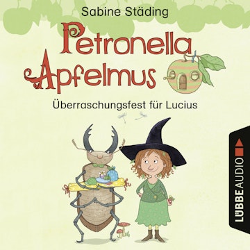 Überraschungsfest für Lucius (Petronella Apfelmus - Hörspiel)