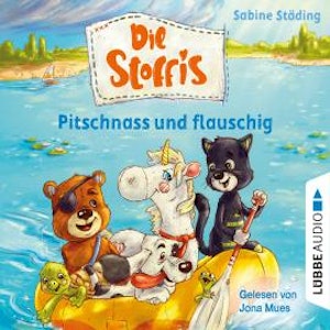 Pitschnass und flauschig - Die Stoffis, Teil 3 (Ungekürzt)