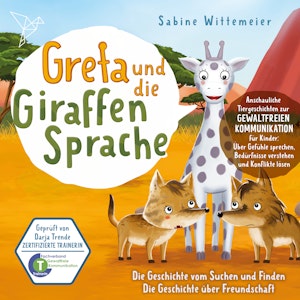 Greta und die Giraffensprache, Folge 3: Die Geschichte vom Suchen und Finden / Die Geschichte über Freundschaft