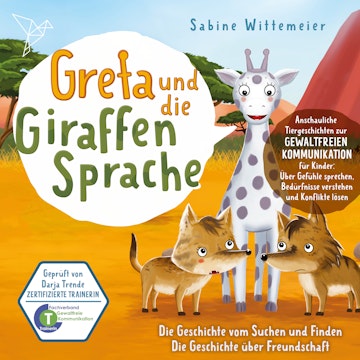 Greta und die Giraffensprache, Folge 3: Die Geschichte vom Suchen und Finden / Die Geschichte über Freundschaft