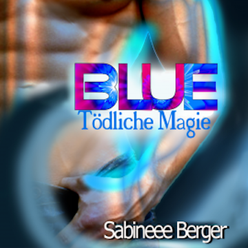 BLUE - tödliche Magie