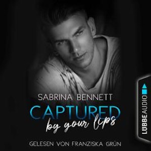 Captured by your lips - NC State University Romance, Teil 3 (Ungekürzt)