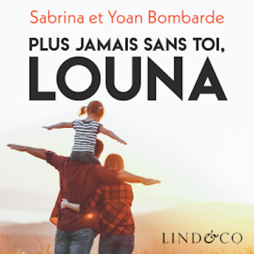 Plus jamais sans toi, Louna