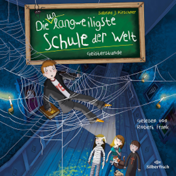 Die unlangweiligste Schule der Welt 6: Geisterstunde