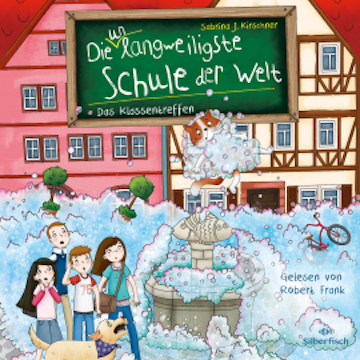 Die unlangweiligste Schule der Welt 8: Das Klassentreffen