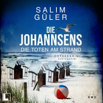 Die Toten am Strand - Die Johannsens, Band 1 (ungekürzt) audiobook, Salim Güler