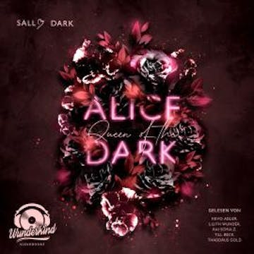 Alice Queen of the Dark - Dark Wonderland, Band 2 (Ungekürzt) audiobook, Sally Dark