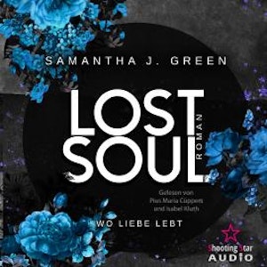 Lost Soul: Wo Liebe lebt - Stolen Life, Band 2 (ungekürzt)