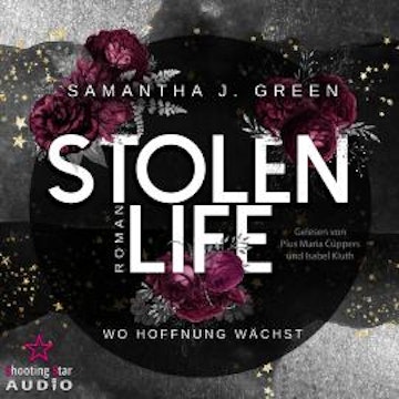 Stolen Life: Wo Hoffnung wächst - Stolen Life, Band 1 (ungekürzt)