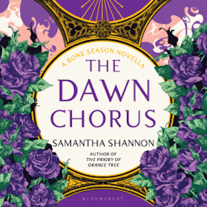 The Dawn Chorus, Samantha Shannon