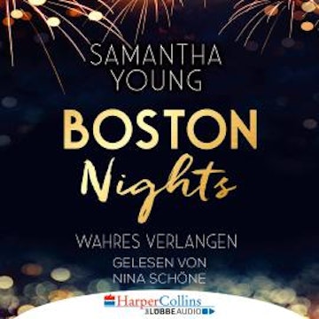 Boston Nights - Wahres Verlangen (Ungekürzt)