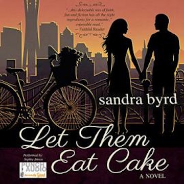 Let them Eat Cake - French Twist Trilogy, Book 1 (Unabridged)