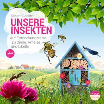 UNSERE WELT: Unsere Insekten