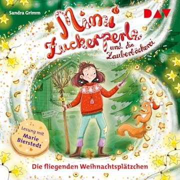 Die fliegenden Weihnachtsplätzchen - Mimi Zuckerperle und die Zauberbäckerei, Teil 2 (Ungekürzt)