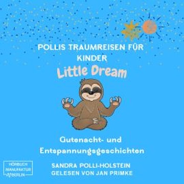 Pollis Traumreisen für Kinder - Little Dream (ungekürzt)