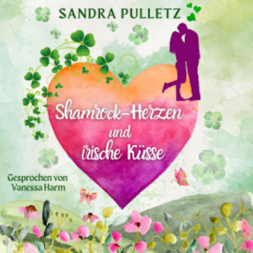 Shamrock-Herzen und irische Küsse audiobook, Sandra Pulletz