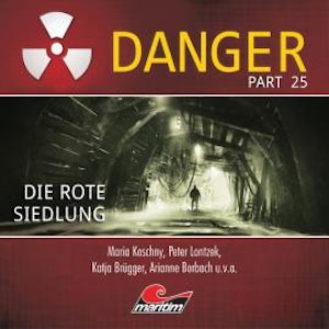 Danger, Part 25: Die rote Siedlung