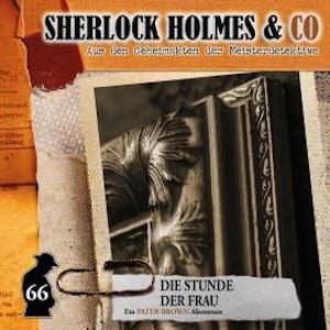 Sherlock Holmes & Co, Folge 66: Die Stunde der Frau