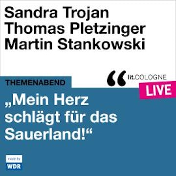 "Mein Herz schlägt für das Sauerland" - lit.COLOGNE live (ungekürzt)