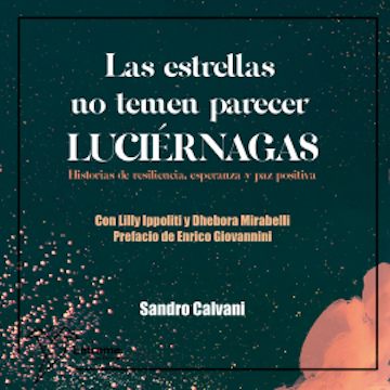 Las estrellas no temen parecer luciérnagas audiobook, Sandro Calvani