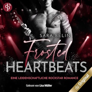 Frosted Heartbeats, Staffel - Rhythms of Love-Reihe - Eine leidenschaftliche Rockstar Romance, Band 3 (Ungekürzt)